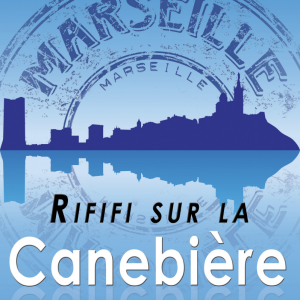 Rififi sur la Canebière